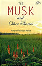 The Musk and Other Stories - Retail Maharaj