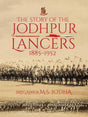 The Story of the Jodhpur Lancers 1885-1952 - Retail Maharaj