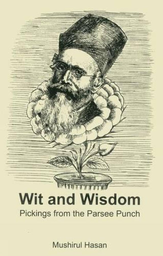 Wit and Wisdom : Pickings from the Parsee Punch - Retail Maharaj