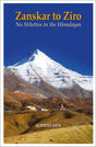 Zanskar to Ziro: No Stilettos in the Himalayas - Retail Maharaj