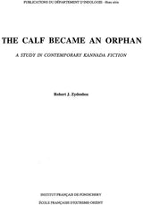 The Calf Became an Orphan (A Study in Contemporary Kannada Fiction) - Retail Maharaj