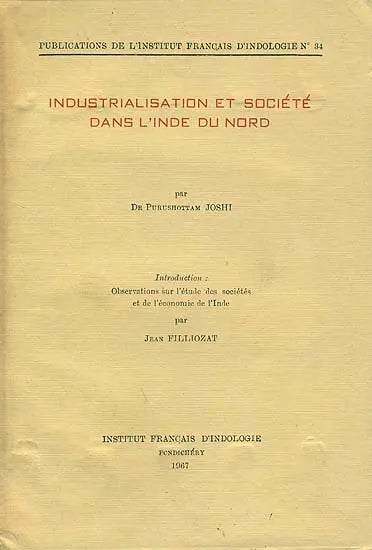 Industrialisation et Société Dans L'Inde Du Nord (An Old and Rare Book) - Retail Maharaj