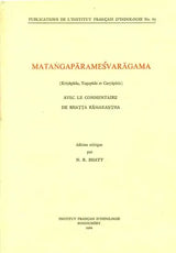 Matangaparamesvaragama: Kriyapada, Yogapada et Caryapada - Retail Maharaj