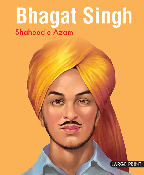 Large Print: Bhagat Singh Shaheed e Azam (Illustrated Biography) - Retail Maharaj