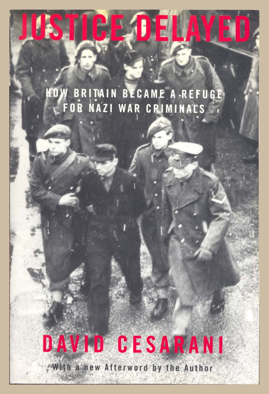 Justice Delayed: How Britain Became A Refuge For Nazi War Crimina - Retail Maharaj
