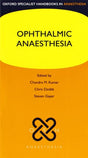 Ophthalmic Anaesthesia (Oxford Specialist Handbooks in Anaesthesia) - Retail Maharaj