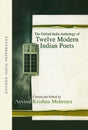 OXFORD INDIA ANTHOLOGY OF TWELVE MODERN INDIAN POETS - Retail Maharaj