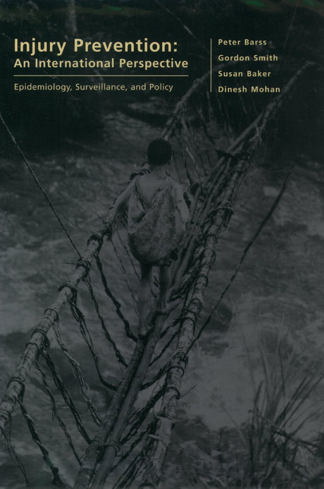 Injury Prevention: An International Perspective: Epidemiology, Surveillance, and Policy - Retail Maharaj