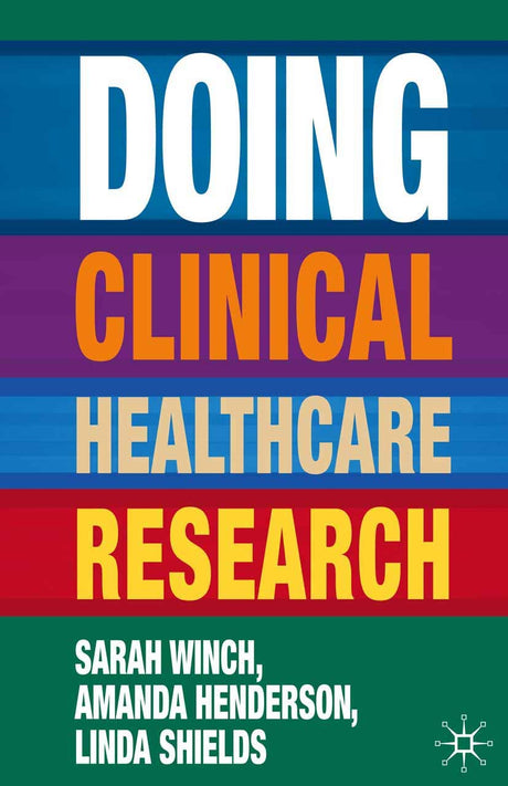 Doing Clinical Healthcare Research: A Survival Guide - Retail Maharaj