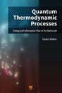 Quantum Thermodynamic Processes: Energy and Information Flow at the Nanoscale - Retail Maharaj
