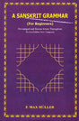A SANSKRIT GRAMMAR (For Beginners) : Devanagari and Roman letters Throughout Revised Edition New Composed - Retail Maharaj