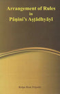 Arrangement of the Rules in Panini's Astadhyayi - Retail Maharaj
