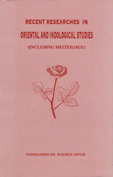 Recent Reserches In Oriental And Indological Studies (Including Meiteilogy) - Retail Maharaj