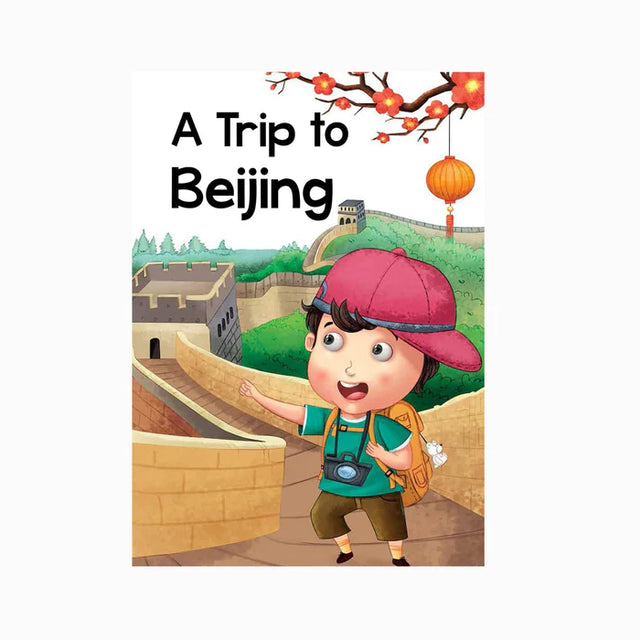 A Trip to Beijing - MY FIRST STORY BOOK - Retail Maharaj