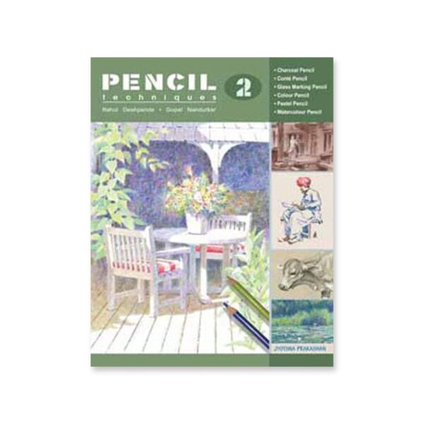 Pencil Techniques Part Two Advanced Graphite and Pencil Drawing Guide by Rahul Deshpande and Gopal - Retail Maharaj