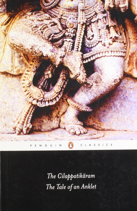 Cilappatikaram : The Tale Of An Anklet - Retail Maharaj