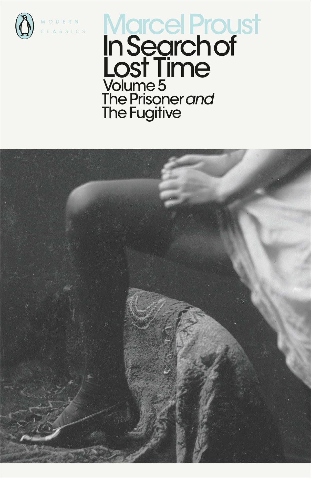 Modern Classics: In Search of Lost Time Volume 5 - Prisoner and the Fugiti: The Prisoner and the Fugitive (Penguin Modern Classics) Proust, Marcel; Prendergast, Chri and Clark, Carol - Retail Maharaj
