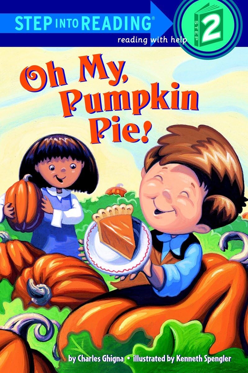 Oh My, Pumpkin Pie!: Step Into Reading 2 - Retail Maharaj