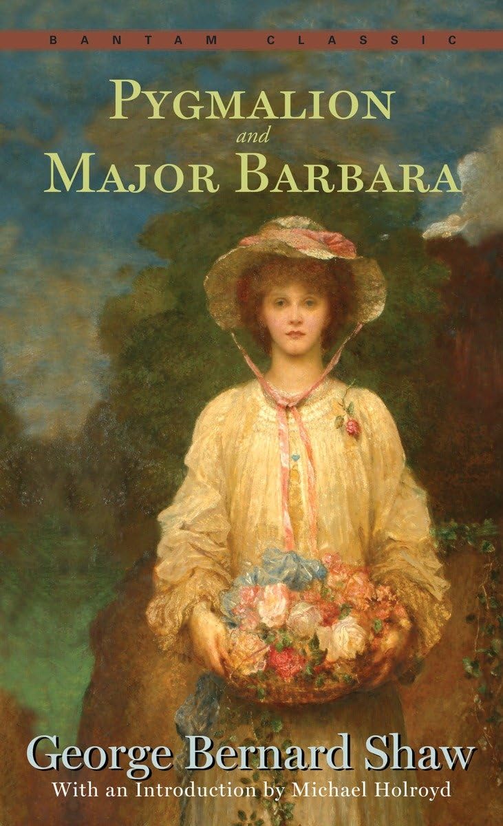 Pygmalion and Major Barbara (Bantam Classics) - Retail Maharaj