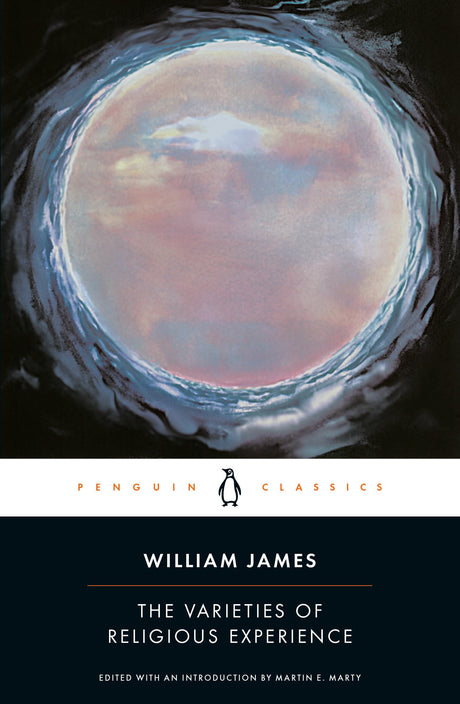 The Varieties of Religious Experience: A Study in Human Nature (Penguin American Library) James, William and Marty, Martin - Retail Maharaj