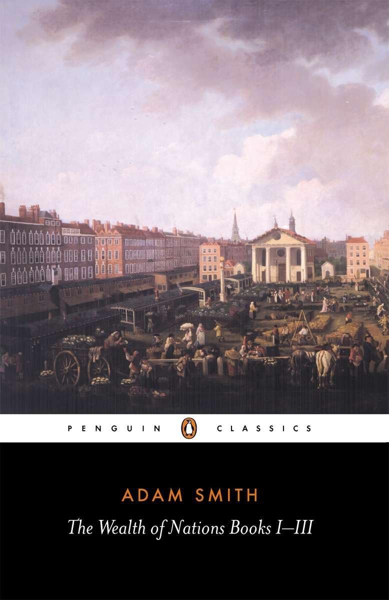 The Wealth of Nations: Books I-III Adam Smith - Retail Maharaj