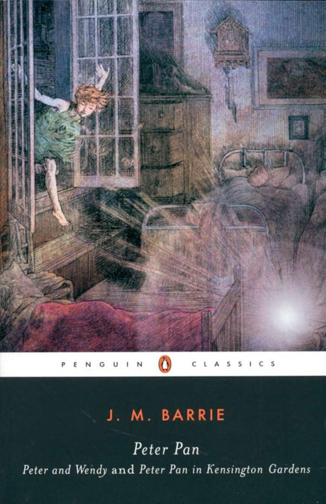 Peter Pan: Peter and Wendy and Peter Pan in Kensington Gardens (Penguin Classics) [Paperback] J. M.Barrie - Retail Maharaj