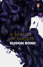A Season of Ghosts [Paperback] Ruskin Bond - Retail Maharaj