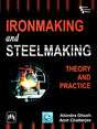 Ironmaking and Steelmaking - Retail Maharaj