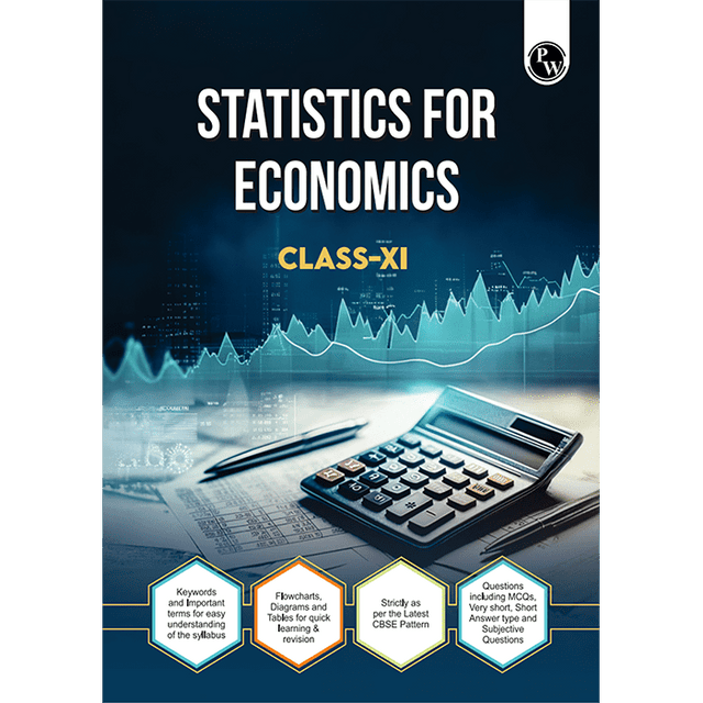 Pw Cbse Class 11 Statistics For Economics Chapter-Wise Textbook L 500+ Mcqs And Practice Questions With Detailed Solutions And Flowcharts For 2025 Exam - Retail Maharaj