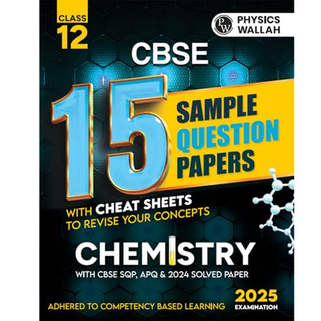 Pw Cbse | Class 12 | 15 Sample Question Papers Chemistry For 2025 Exam | Competency-Based Learning | Pyq 2024 With Topper'S Explanations, Cbse Sqp & Cbse Practice Questions - Retail Maharaj