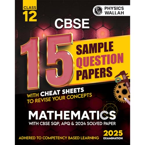 Pw Cbse | Class 12 | 15 Sample Question Papers Mathematics For 2025 Exam | Competency-Based Learning | Pyq 2024 With Topper'S Explanations, Cbse Sqp & Cbse Practice Questions - Retail Maharaj