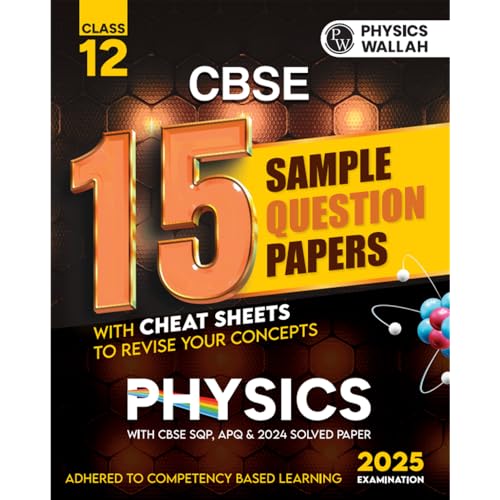 Pw Cbse | Class 12 | 15 Sample Question Papers Physics For 2025 Exam | Competency-Based Learning | Pyq 2024 With Topper'S Explanations, Cbse Sqp & Cbse Practice Questions - Retail Maharaj