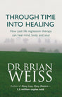THROUGH TIME INTO HEALING - Retail Maharaj