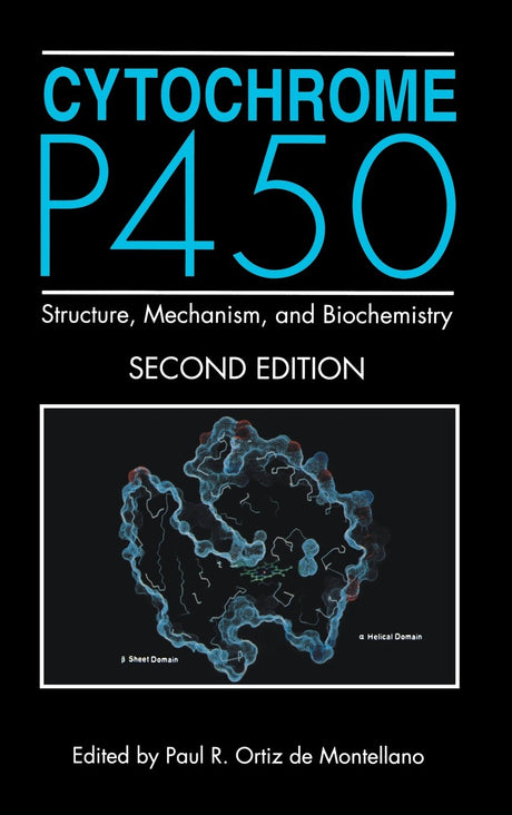 Cytochrome P450: Structure, Mechanism and Biochemistry - Retail Maharaj
