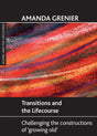 Transitions and the Lifecourse: Challenging the Constructions of 'Growing Old' (Ageing and the Lifecourse) - Retail Maharaj