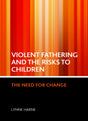 Violent fathering and the risks to children: The need for change - Retail Maharaj