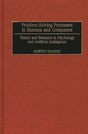Problem-Solving Processes in Humans and Computers: Theory and Research in Psychology and Artificial Intelligence - Retail Maharaj