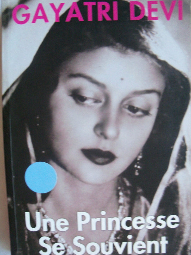 Princess Remember Une Princesse Se Souvient: Les Memoires De La Maharani De Jaipur-French - Retail Maharaj