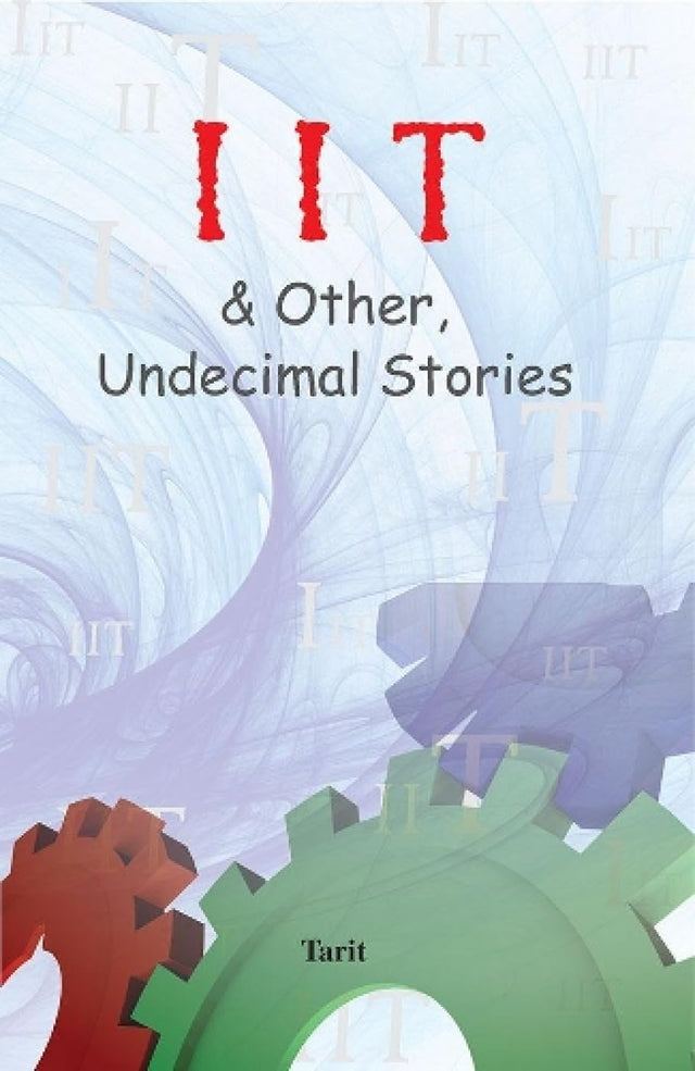 IIT & Other Undecimal Stories - Retail Maharaj