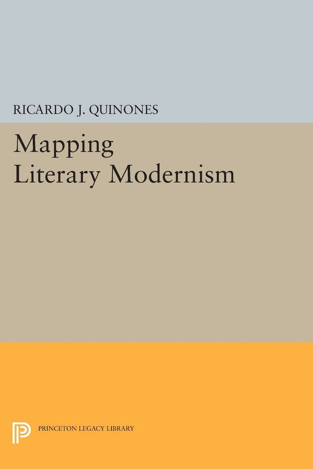Mapping Literary Modernism: Time and Development: 21 (Princeton Legacy Library) - Retail Maharaj