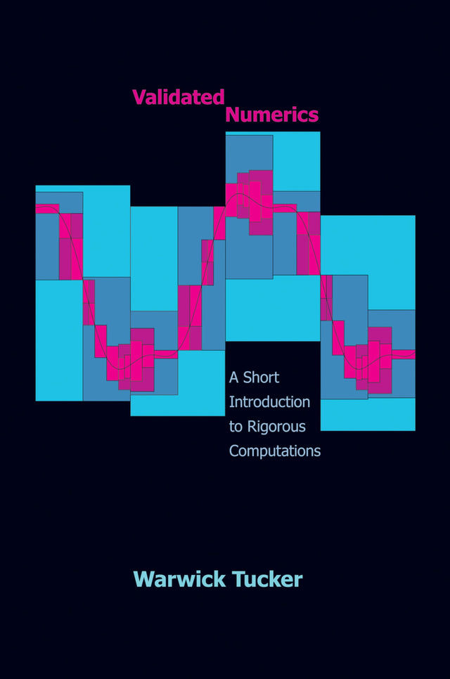 Validated Numerics: A Short Introduction to Rigorous Computations - Retail Maharaj