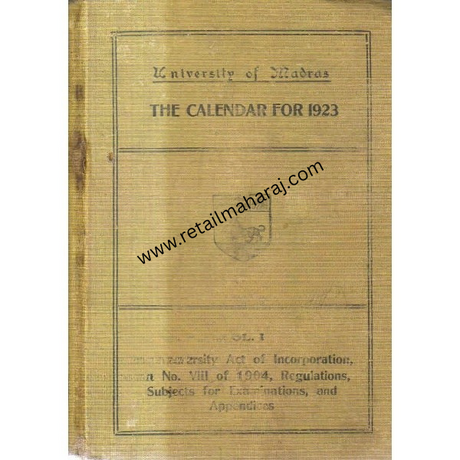 University Of Madras The Calendar For 1923 (Volume 1) - Retail Maharaj