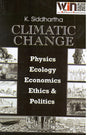 Climatic Change Physics Ecology Economics Ethics &amp; Politics - Retail Maharaj