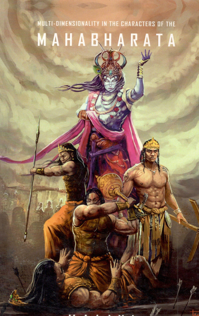 Multi-Dimensionality in The Characters of The MAHABHARTA - Retail Maharaj