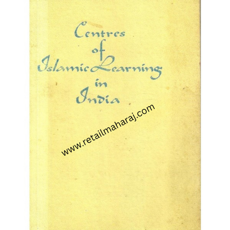 Centers of Islamic Learning in India 1st edition - Retail Maharaj