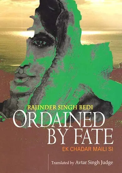 Ordained By Fate (English Translation Of Award Winning Urdu Novel Ek Chadar Maili Si) - Retail Maharaj