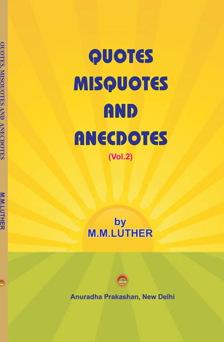 QUOTES MISQUOTES AND ANECDOTES (Vol.2) - Retail Maharaj