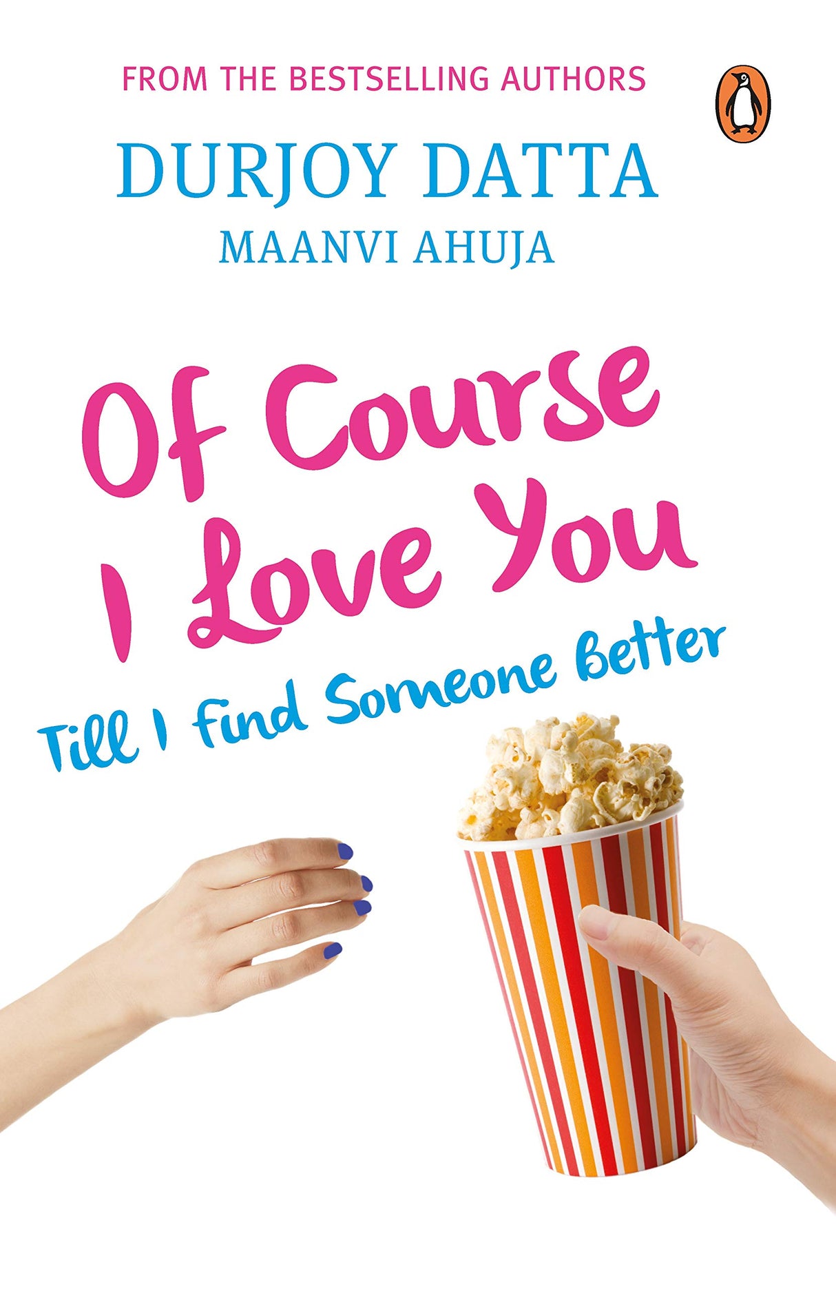 PMR: Of Course I Love You! Till I Find S: Till I Find Someone Better - Retail Maharaj