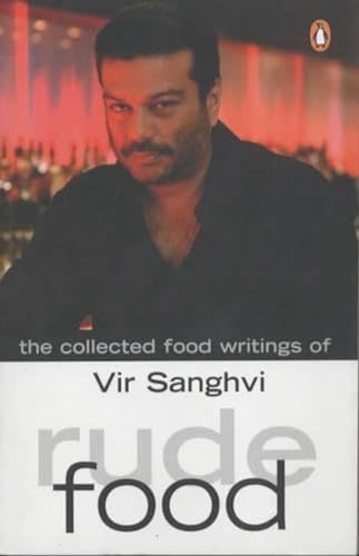 Rude Food: The Collected Food Writings of Vir Sanghi - Retail Maharaj