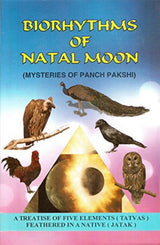 Biorhythms of Natal Moon: Mysteries of Panch Pakshi: A Treatise of Five Elements (Tatvas) Feathered in a Native (Jatak) - Retail Maharaj